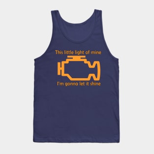 Check Engine let it shine Tank Top